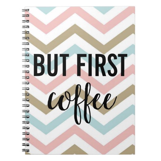 Carnet Mais d'abord, rayure de café (Devant)