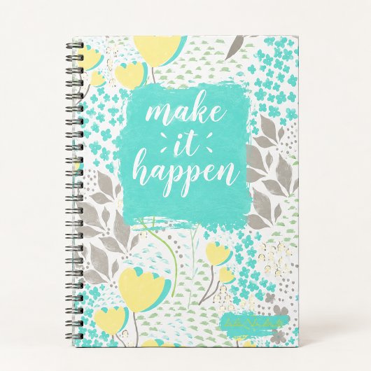 Carnet Make It Happen Inspirational Floral Notebook
