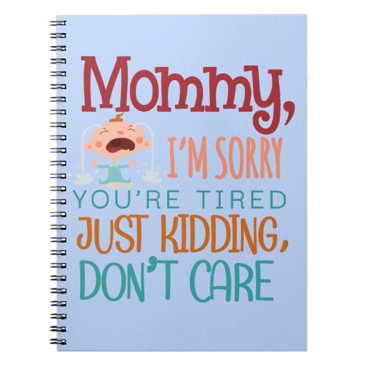 Carnet Maman je suis désolée que tu sois fatiguée, je pla (Devant)