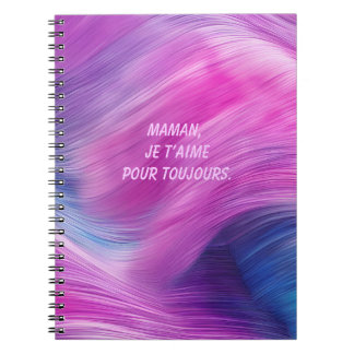 Carnet Maman, Je T’aime Pour Toujours