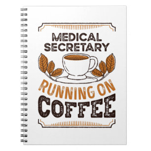 Carnet Medical Secretary running on Coffee Caffeine Gift