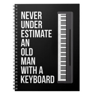 Carnet Mens Never Underestimate An Old Man With A Keyboar