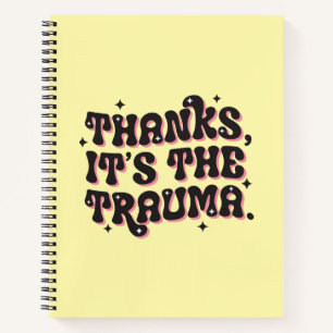 Carnet Merci C'est le Trauma Citation Humour Sombre