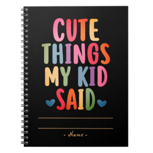 Carnet Mignonnes choses que mon enfant a dit avec le nom