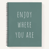Carnet Moderne Vert Profitez Où Vous Êtes Une Citation Po (Devant)