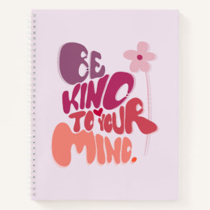 Carnet Motivational Soyez gentil avec votre esprit