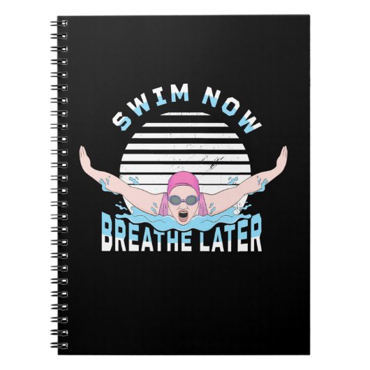 Carnet Nager Maintenant Respire Plus Tard (Devant)
