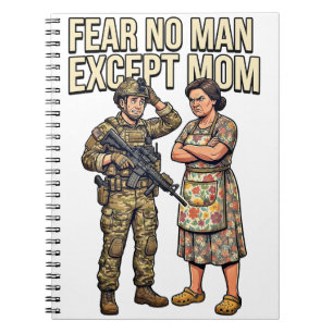 Carnet N'ayez peur d'aucun homme sauf maman Militaire 01