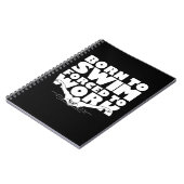 Carnet Né À La Nage Obligé De Travailler (Côté gauche)