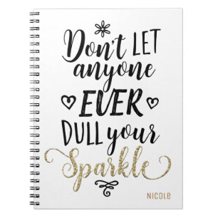 Carnet NE LAISSEZ JAMAIS PERSONNE DULER VOTRE SPARKLE Per