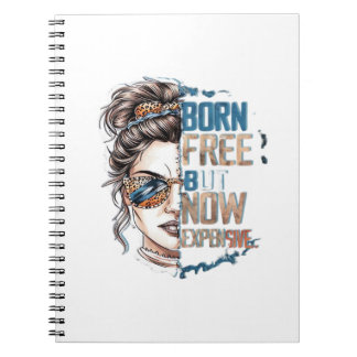 Carnet Né libre mais maintenant cher - Messy Bun Woman