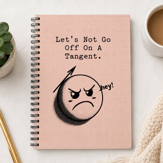 Carnet Ne partez pas sur une tangente Expression drôle de