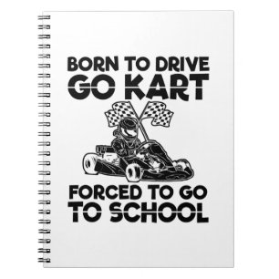 Carnet Né pour conduire aller kart   Racing Motorsport C