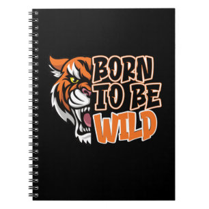 Carnet Né pour être sauvage - Tiger Art