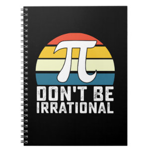 Carnet Ne soyez pas irrationnel Pi Day Mathématiques