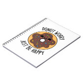 Carnet Ne t'inquiète pas, sois juste heureux, donut drôle (Côté gauche)