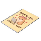 Carnet Née pour détruire, forcée de travailler, hamster g (Côté gauche)
