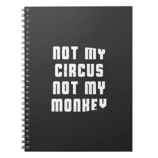 Carnet Non mon cirque non mon singe