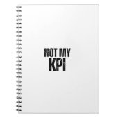 Carnet Not My KPI Sarcastic Corporate Slogan Notebook (Devant)