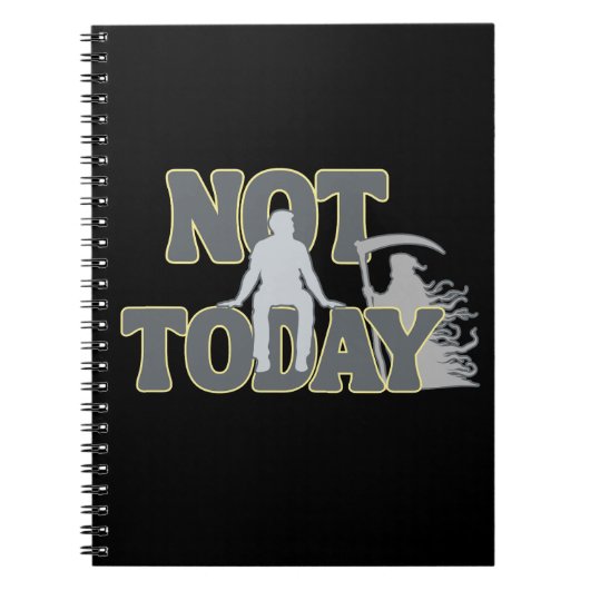 Carnet NOT TODAY – Funny Dark Humor Grim Reaper  (Devant)