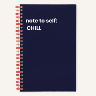 Carnet Note à moi : CHILL