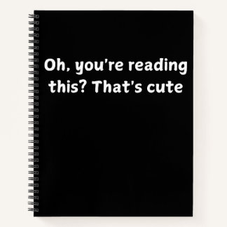 Carnet Oh, vous lisez ceci ? C'est mignon