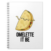 Carnet Ome-lette It Be Funny Omelet Pun (Devant)