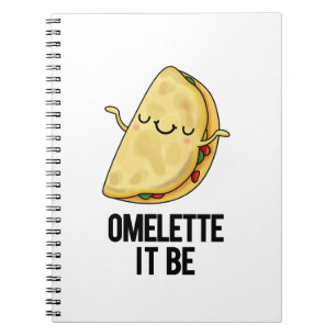 Carnet Ome-lette It Be Funny Omelet Pun