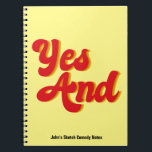 Carnet Oui Et La Comédie improvisée<br><div class="desc">Oui Et carnet avec votre texte personnalisé. Écrivez toutes vos notes d'esquisse et vos idées de bande dessinée dans ce livre. Règle cool du théâtre improvisé utilisé par les comédiens dans une troupe comique. Lorsque vous jouez,  utilisez des règles d'improvisation pour réaliser des croquis drôles.</div>