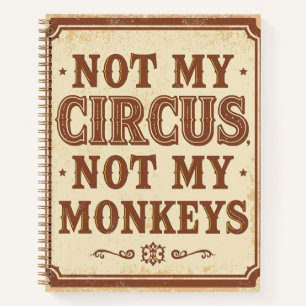 Carnet Panneau Rustique Pas Mon Cirque Pas Mes Singes