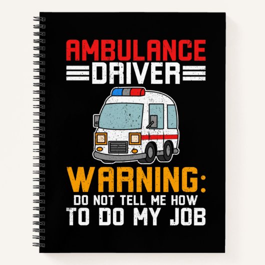Carnet Paramètre du pilote d'ambulance faire mon travail (Devant)