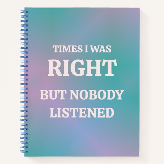 Carnet Parfois J'Avais Raison, Mais Personne N'A Écouté (Devant)