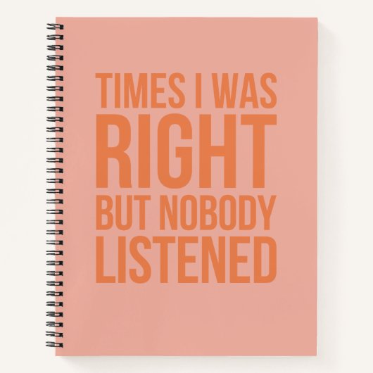 Carnet Parfois J'Avais Raison Mais Personne N'A Écouté Dr (Devant)