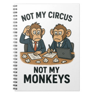 Carnet Pas Mon Cirque, Pas Mes Singes – Moine De Dessin A