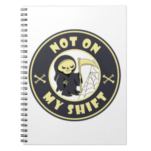 Carnet Pas sur mon poste Grim Reaper Citation d'Halloween