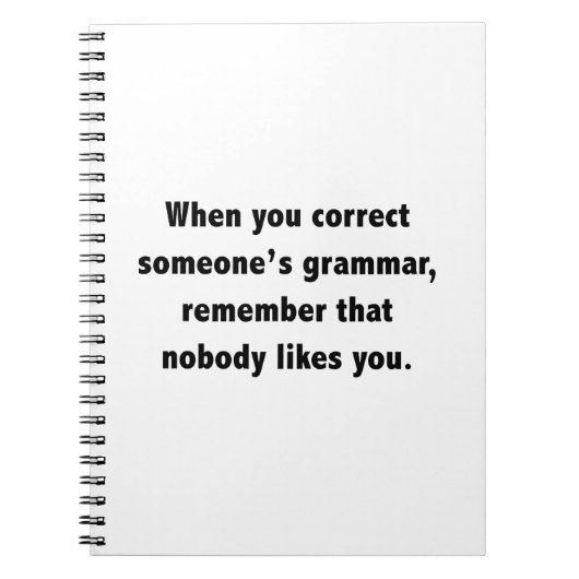 Carnet Quand vous corrigez la grammaire de quelqu'un (Devant)