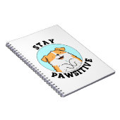 Carnet Restez Pawsitif Drôle Chien Sourire Pun (Côté Droit)