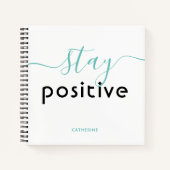 Carnet Restez positif Typographie moderne Nom personnalis (Devant)