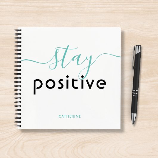 Carnet Restez positif Typographie moderne Nom personnalis