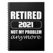 Carnet Retired 2021 Not My Problem Anymore (Devant)