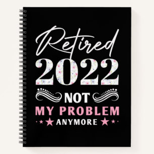 Carnet Retraité 2022 Pas Mon Problème Plus