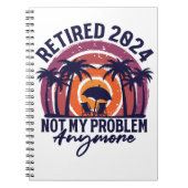 Carnet Retraité 2024 Pas mon problème Plus Retraite (Devant)