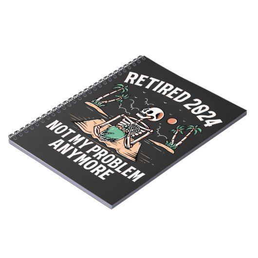 Carnet Retraité 2024 Pas mon problème Plus Retraite (Côté gauche)