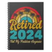 Carnet Retraité 2024 Pas mon problème Plus Retraite (Devant)