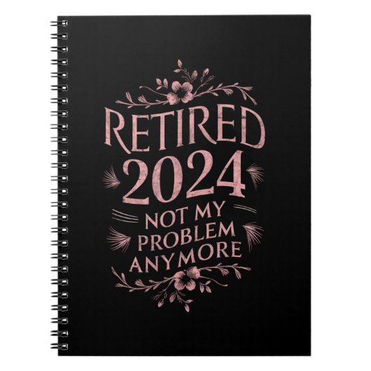 Carnet Retraité 2024 Pas mon problème Plus Retraite (Devant)