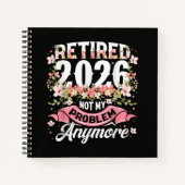 Carnet Retraité 2026 Plus Mon Problème Fleurs (Devant)