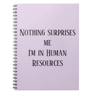 Carnet Rien ne me surprend, je suis des Ressources Humain