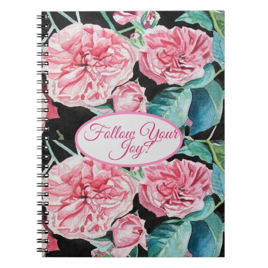 Carnet Rose Roses Roses Roses Fleurs Suivez Votre Joie Mo (Devant)