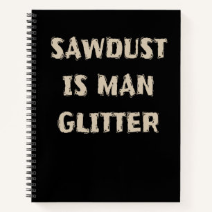 Carnet Sawdust est Homme Parties scintillant drôle Manly
