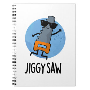 Carnet Scie Jiggy Outil de Danse Drôle Pun